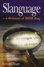 SLANGUAGE - A DICTIONARY OF IRISH SLANG